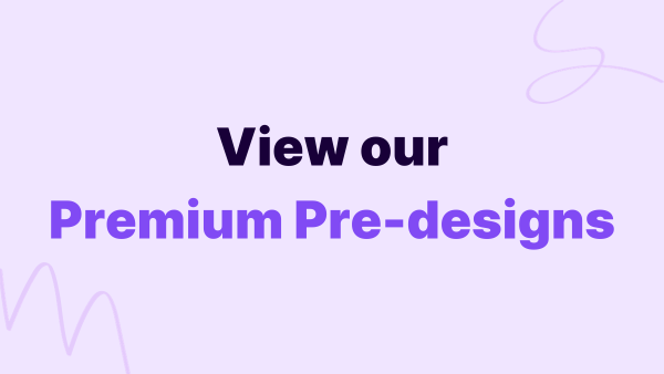 View premium pre-designs